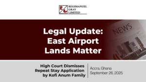 High Court Dismisses Repeat Stay Application by Kofi Annum Family