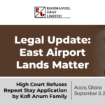 High Court Refuses Repeat Stay Application by Kofi Anum Family - Regimanuel Land Matters at East Airport (2)
